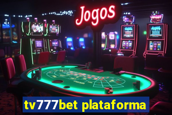 tv777bet plataforma